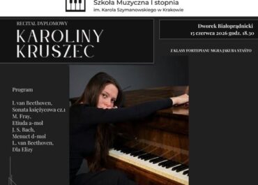 Recital dyplomowy Karoliny Kruszec